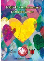 T-SQUARE 45th Anniversary Celebration Concert（通常盤） のパッケージ