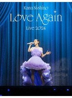 Kana Nishino Love Again Live 2024（完全生産限定盤）