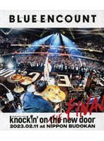 「BLUE ENCOUNT TOUR 2022-2023 〜knockin’ on the new door〜THE FINAL」2023.02.11 at NIPPON BUDOKAN（通常盤） （ブルーレイディスク）
