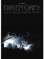 TOUR08 THE ROSE TRIMS AGAIN/ディル アン グレイ （通常盤） のパッケージ