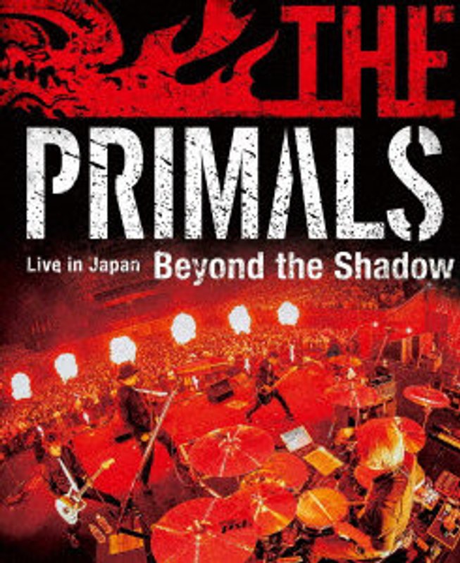 THE PRIMALS Live in Japan- Beyond the Shadow （ブルーレイディスク）