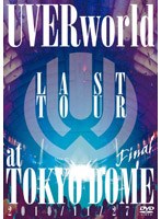 LAST TOUR FINAL at TOKYO DOME/UVERworld のパッケージ