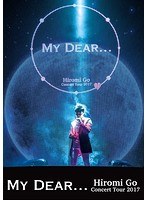 HIROMI GO CONCERT TOUR 2017‘My Dear...’/郷ひろみ のパッケージ