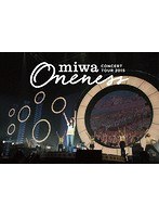 miwa concert tour 2015‘ONENESS’〜完全版〜/miwa（初回仕様限定盤）