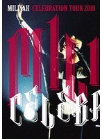 『Celebration tour 2018』/加藤ミリヤ のパッケージ