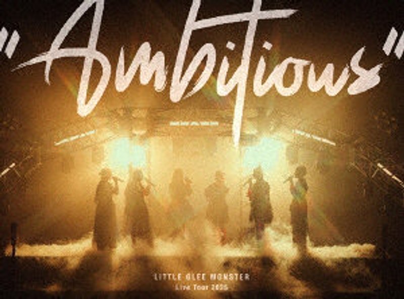 Little Glee Monster Live Tour 2025 ‘Ambitious’（初回生産限定盤）