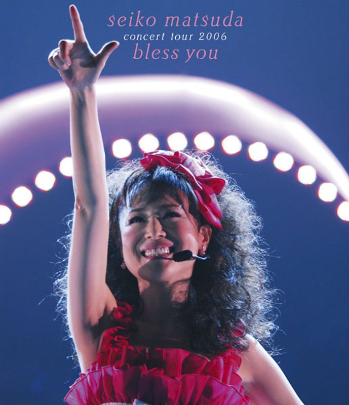 SEIKO MATSUDA CONCERT TOUR 2006‘bless you’/松田聖子 （ブルーレイディスク）