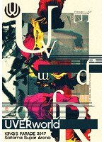 UVERworld KING’S PARADE 2017 Saitama Super Arena/UVERworld （ブルーレイディスク）