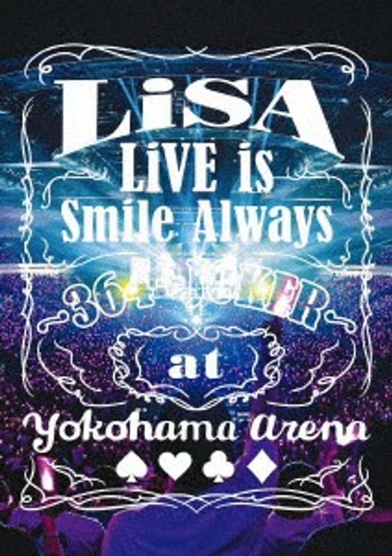 LiVE is Smile Always~364+JOKER~ at YOKOHAMA ARENA/LiSA