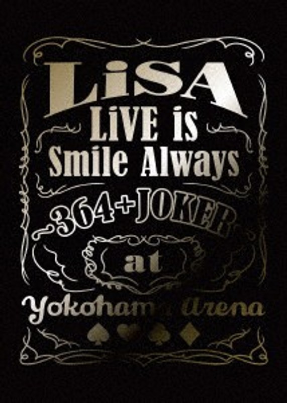 LiVE is Smile Always～364＋JOKER～ at YOKOHAMA ARENA/LiSA （完全生産限定盤 ブルーレイディスク）
