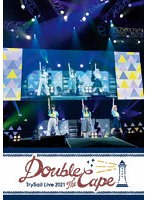 TrySail Live 2021 ‘Double the Cape’ （ブルーレイディスク）
