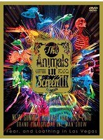 The Animals in Screen III-‘New Sunrise’ Release Tour 2017-2018 GRAND FINAL SPECIAL ONE MAN SHOW-/Fear，and Loathing in Las Vegas