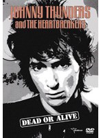 ジョニー・サンダース＆ザ・ハートブレイカーズ デッド・オア・アライブ/ジョニー・サンダース のパッケージ