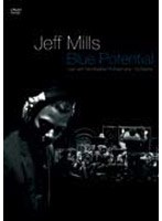 Jeff Mills Live Blues Potential/ジェフ・ミルズ