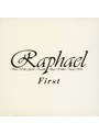 First/ラファエル
