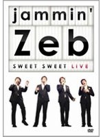SWEETSWEETLIVE/jammin’Zeb