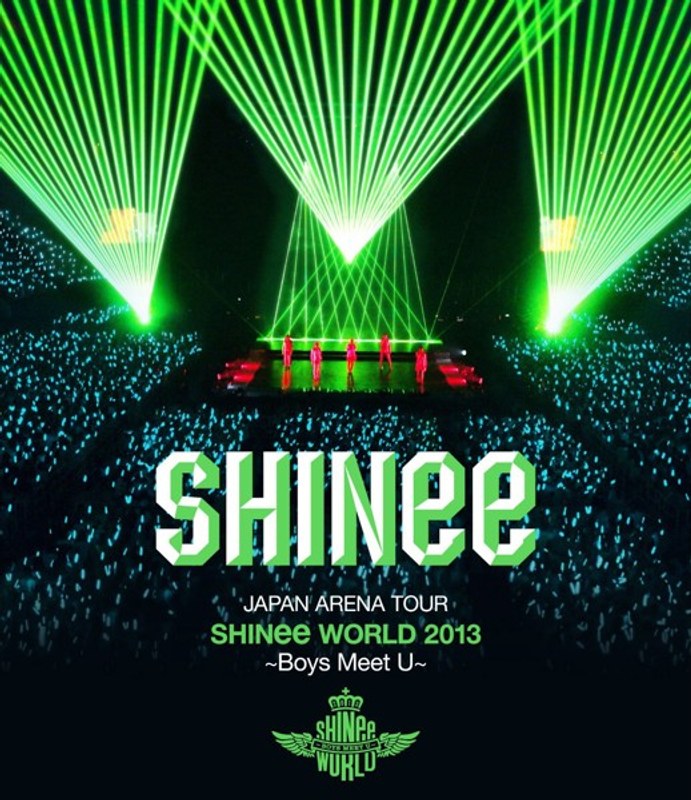 JAPAN ARENA TOUR SHINee WORLD 2013～Boys Meet U～/SHINee （ブルーレイディスク）