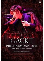 GACKT PHILHARMONIC 2025-魔王シンフォニー