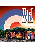 ライヴ・イン・ハイド・パーク/ザ・フー＜デラックス・エディション DVD＋Blu-ray＋2CD＞（完全生産限定盤 ブルーレイディスク）