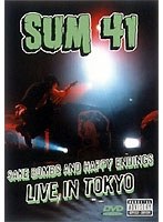 酒・ボム＆ハッピー・エンディングス〜ライヴ・イン・トウキョウ/SUM41 のパッケージ