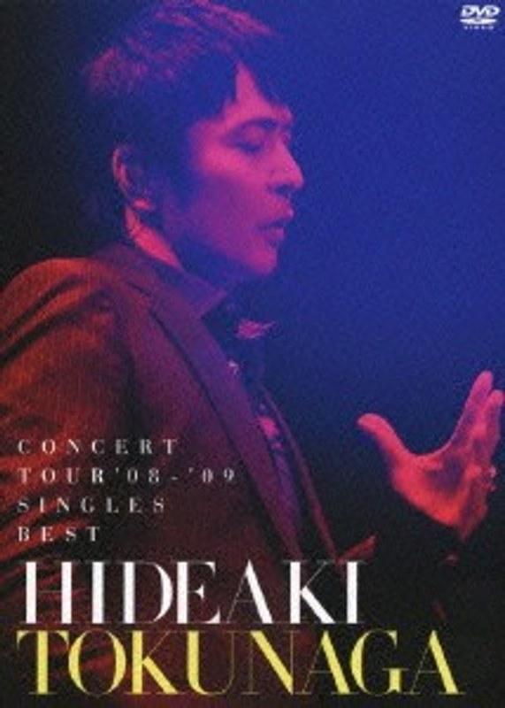 HIDEAKI TOKUNAGA CONCERT TOUR '08-'09 SINGLES BEST/徳永英明 （通常盤）