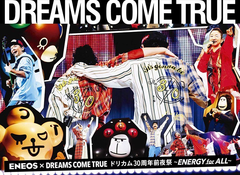 ENEOS × DREAMS COME TRUEドリカム30周年前夜祭～ENERGY for ALL～/DREAMS COME TRUE