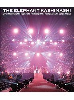 30th ANNIVERSARY TOUR ‘THE FIGHTING MAN’ FINALさいたまスーパーアリーナ/エレファントカシマシ （ブルーレイディスク）