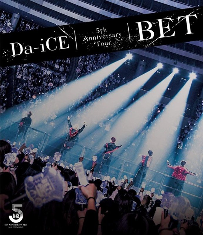 Da-iCE 5th Anniversary Tour-BET-/Da-iCE （ ブルーレイディスク）
