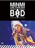 MINMI LIVE TOUR 2014‘BAD’/MINMI のパッケージ