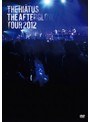 The Afterglow Tour 2012/the HIATUS