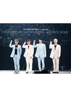 SHINee WORLD J presents〜SHINee Special Fan Event〜in TOKYO DOME/SHINee