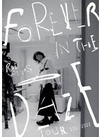 FOREVER IN THE DAZE TOUR 2021-2022 のパッケージ