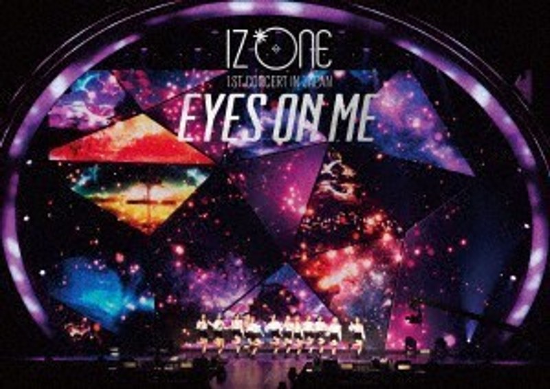 IZ＊ONE 1ST CONCERT IN JAPAN ［EYES ON ME］ TOUR FINAL-Saitama Super Arena-（初回生産限定盤）