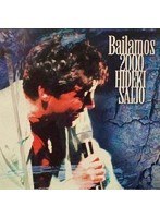 Bailamos 2000/西城秀樹 のパッケージ