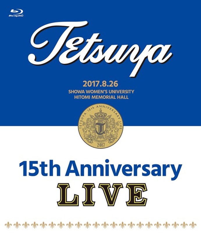 15th ANNIVERSARY LIVE/TETSUYA （ブルーレイディスク） 6,423円