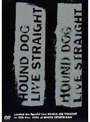 HOUND DOG LIVE STRAIGHT/HOUND DOG