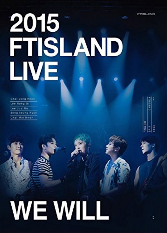 2015 FTISLAND LIVE［We Will］TOUR/FTISLAND（初回6，000枚限定生産 PHOTOBOOK付）