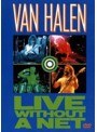 ライヴ・ウィズアウト・ア・ネット/ヴァン・ヘイレン （初回限定生産）
