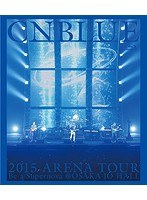 2015 ARENA TOUR〜Be a Supernova＠OSAKA-JO HALL/CNBLUE （ブルーレイディスク）