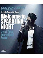 1st Solo Concert in Japan 〜Welcome to SPARKLING NIGHT〜 Live at Tokyo International Forum/イ・ジョンヒョン （ブルーレイディスク）