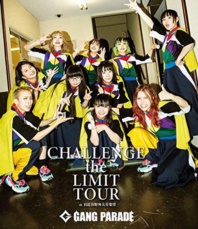 CHALLENGE the LIMIT TOUR at 日比谷野外大 音楽堂/GANG PARADE （ブルーレイディスク）