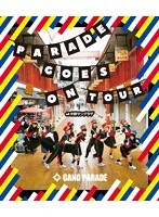 DMM.com [PARADE GOES ON TOUR at 中野サンプラザ/GANG PARADE 