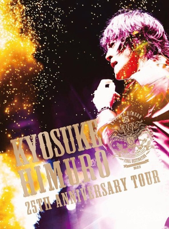 KYOSUKE HIMURO 25th Anniversary TOUR GREATEST ANTHOLOGY-NAKED-FINAL DESTINATION DAY-01/氷室京介