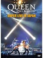 SUPER LIVE IN JAPAN/QUEEN＆PAUL RODGERS のパッケージ