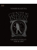 GENIUS INDIAN TOUR 2007/吉井和哉 （ブルーレイディスク）