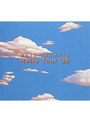 Hello Tour ’98/岡本真夜