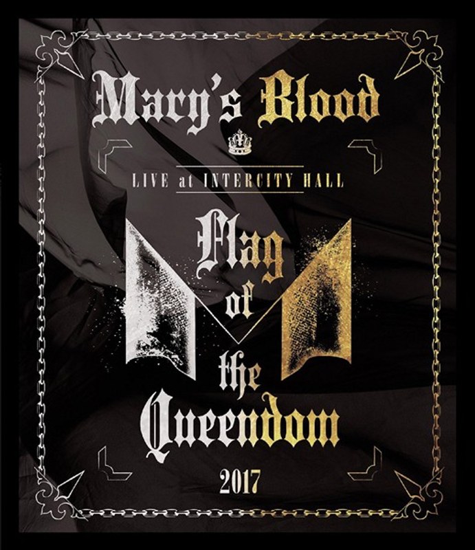 LIVE at INTERCITY HALL ～Flag of the Queendom～/Mary’s Blood （ブルーレイディスク）