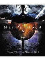 LIVE at BLITZ〜Make The New World Tour 2018〜/Mary’s Blood （ブルーレイディスク）