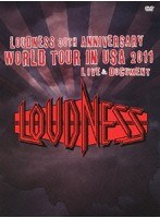LOUDNESS 30th ANNIVERSARY WORLD TOUR IN USA 2011 LIVE＆DOCUMENT/ラウドネス のパッケージ