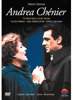 英国ロイヤル・オペラ ジョルダーノ:歌劇＜アンドレア・シェニエ＞全曲